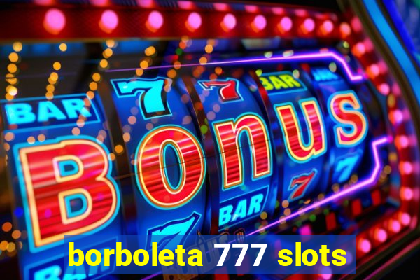 borboleta 777 slots